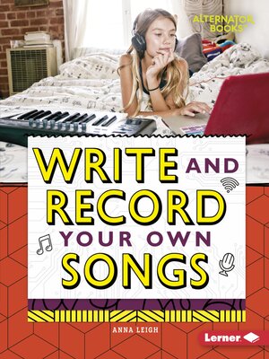 cover image of Write and Record Your Own Songs